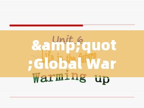  &quot;Global Warming: The Urgent Call for Sustainable Living&quot;